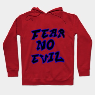 Fear No Evil Hoodie